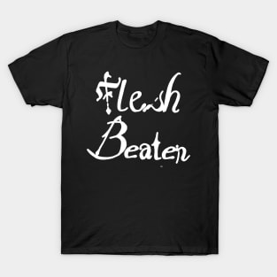 flesh beater T-Shirt